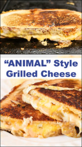 Animal Style Grilled Cheese