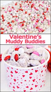 Valentines Muddy Buddies (aka Puppy Chow)